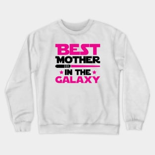 Best Mother In The Galaxy Crewneck Sweatshirt